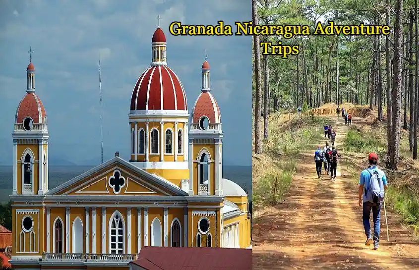 Granada Nicaragua Adventure Trips: Explore Nature, History, and Thrills in One Destination