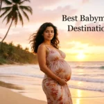 Best Babymoon Destinations