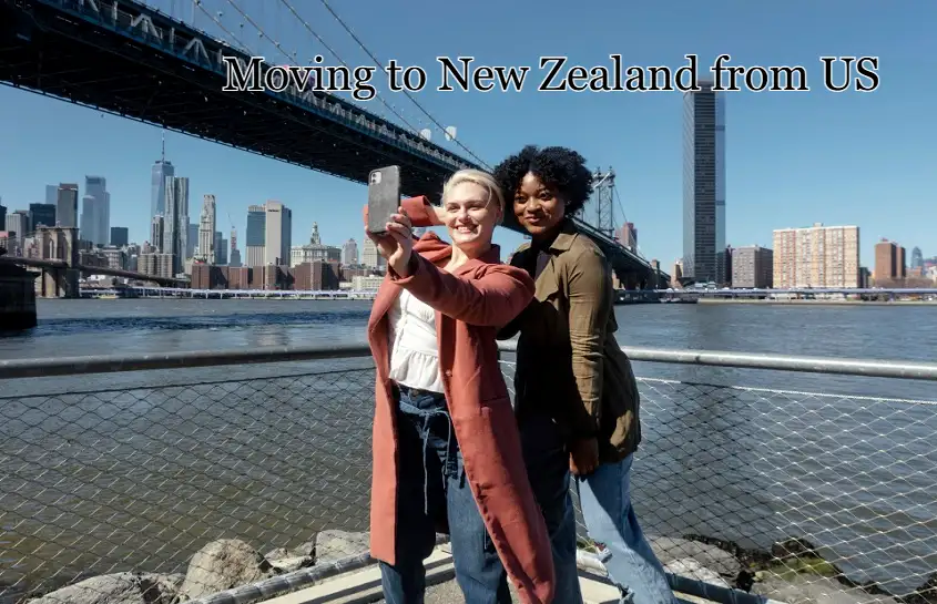 Moving to New Zealand from US: A Complete Real-Life Guide