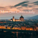 Must See Cities in Italy