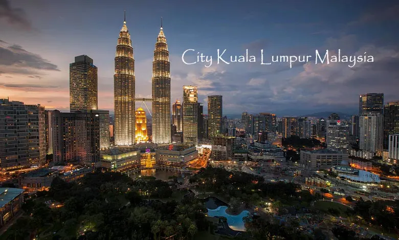 City Kuala Lumpur Malaysia: A Complete Travel Guide to Malaysia’s Most Dynamic City