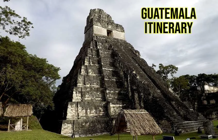 The Ultimate Guatemala Itinerary: 7 to 14 Days of Unforgettable Adventures