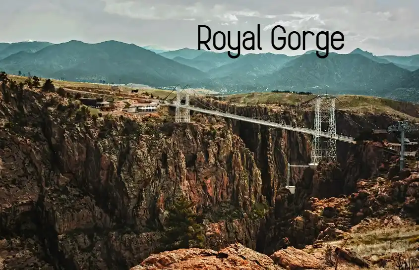 Royal Gorge: Where Colorado’s Canyon Touches the Sky