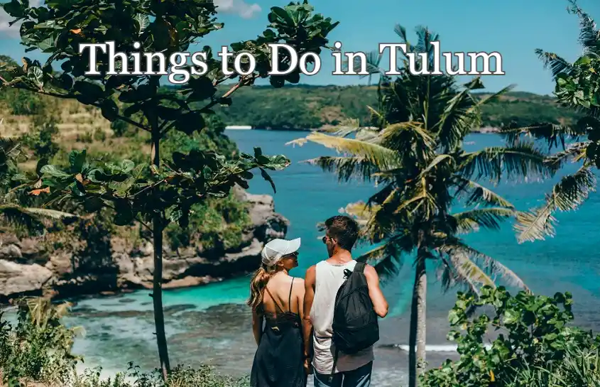 Things to Do in Tulum: What It’s Really Like Exploring Tulum, Mexico