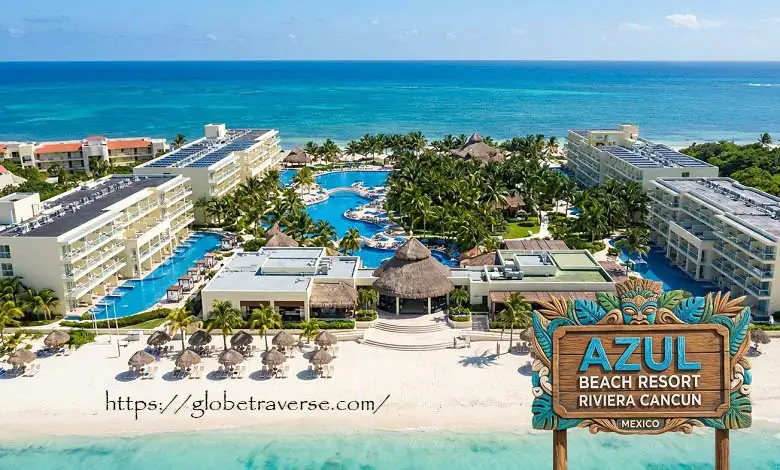 Azul Beach Resort Riviera Cancun: A Complete Travel Guide to Stay, Experience, Reviews & Photos