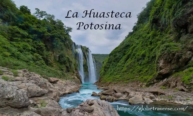 La Huasteca Potosina Mexico: Ultimate Travel Guide