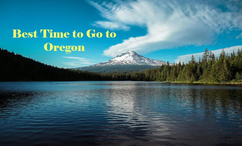 Best Time to Go to Oregon: A Seasonal Guide to Portland, the Oregon Coast, and More