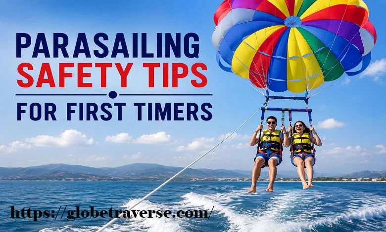 Parasailing Safety Tips for First Timers: Your Complete Guide to a Safe and Unforgettable Flight