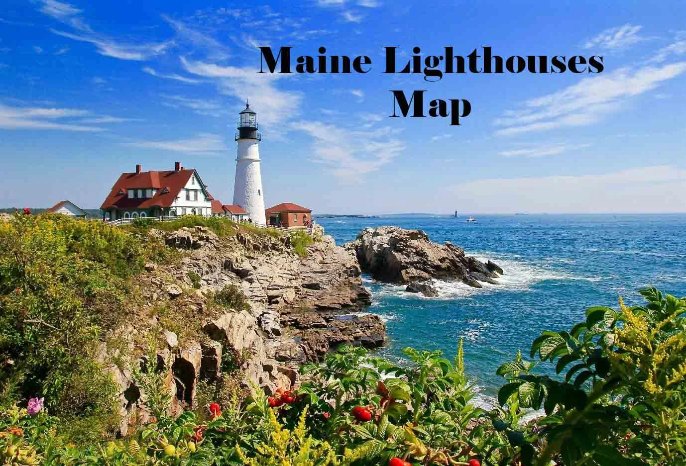Maine Lighthouses Map: The Ultimate Guide to Maine’s Coastal Lighthouse Trail